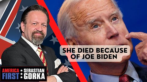 She died because of Joe Biden. Jim Carafano with Sebastian Gorka on AMERICA First