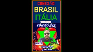 Conexão Brasil Italia #015(12Jun22)
