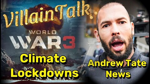 World War III/Climate Lockdowns Coming/Andrew Tate & more! (EP.1)