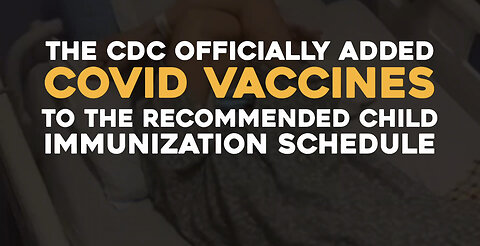 The CDC Officially Added Covid Vaccines to the Recommended Child Immunization Schedule