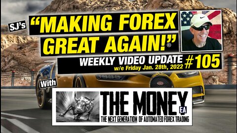 "Making Forex Great Again!"® - Weekly Update #105 with "The Money" EA Forex trading robot #forex