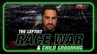 Leftists Stoking the Flames of Race War and Targeting Children for Sexual Grooming