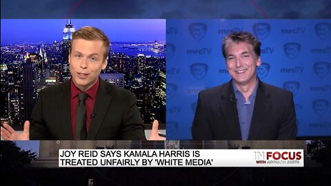 'In Focus' - MSNBC's Joy Reid Says Kamala is Treated UNFAIRLY By 'White Media'