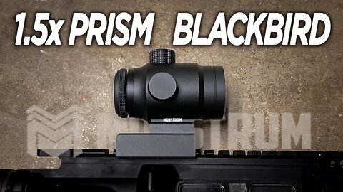 NEW MONSTRUM 1.5x PRISM SCOPE - THE BLACKBIRD