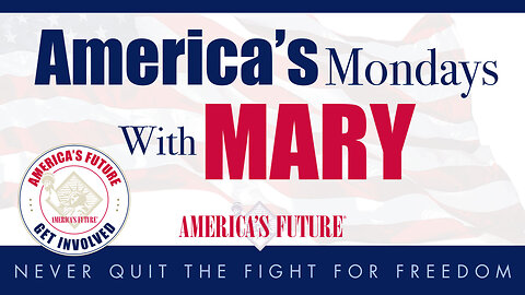 America's Mondays With Mary - July 10, 2023