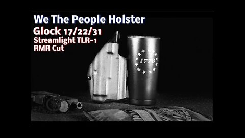 We The People Holster, Glock 17/22/31-Streamlight TLR1-Optic Cut