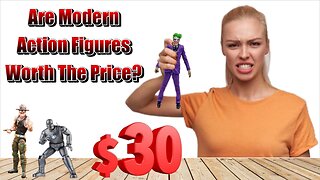 Are Modern Action Figures Worth The Price? - Is Hasbro Screwing Us?