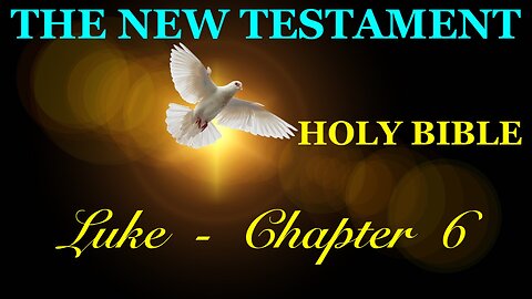 Luke - Chapter 6 DAILY BIBLE STUDY {Spoken Word - Text - Red Letter Edition}