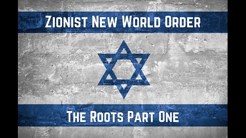 Zionist New World Order: The Roots Part One by Michael Collins Piper