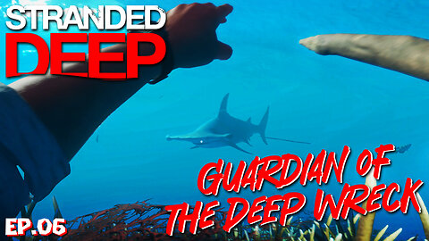 The Fight Goes Underwater! Guardian of the Deep Wreck! | Stranded Deep EP06
