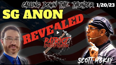 Patriot Streetfighter & SG Anon REVEALED, The Emerging Battle-Where We Go From Here