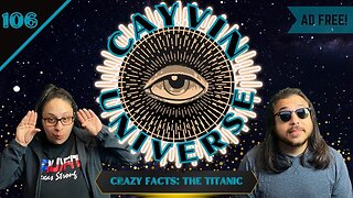Crazy Facts: The Titanic | CayVin Universe 106