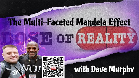 The Multi-Faceted Mandela Effect with Allegedly Dave Murphy