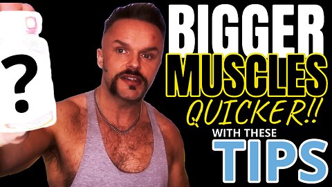 HOW TO BUILD BIGGER MUSCLES - QUICKER - TOP BODYBUILDING ADVICE FOR 2024