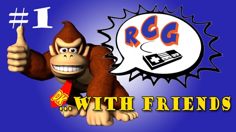 Donkey Kong: THAT WALK CYCLE - RCG with friends - PART 1