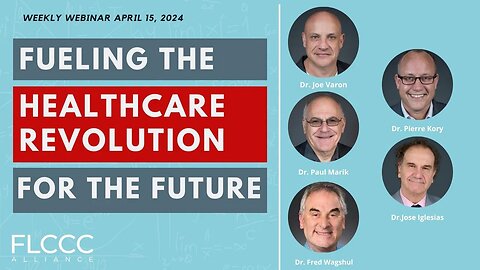 Fueling the Healthcare Revolution for the Future: FLCCC Weekly Update (May 15, 2024)