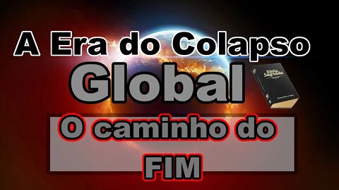 Estamos entrado no Colapso Global, O planeta esta pedindo socorro