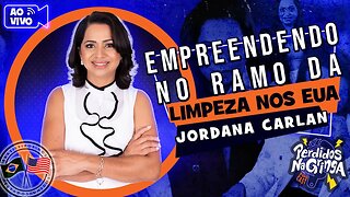 Emprendendo no Ramo da Limpeza nos EUA com Jordana Carlan | 183 #housecleaning #Perdidospdc