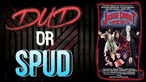 DUD or SPUD - Jesus Christ Vampire Hunter | MOVIE REVIEW