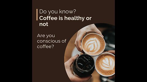 Is coffee good or bad? | Is coffee healthy or not?