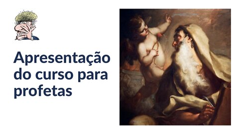 Apresentação do curso para profetas