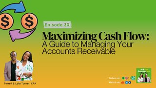 #30: Maximizing Cash Flow: A Guide to Managing Your Accounts Receivable