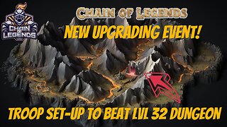 Chain Of Legends , New Upgrade Event , Beating Lvl 32 Dungeon , Free Crypto.