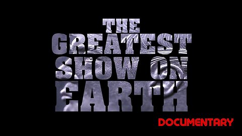 Documentary: The Greatest Show On Earth (2023)