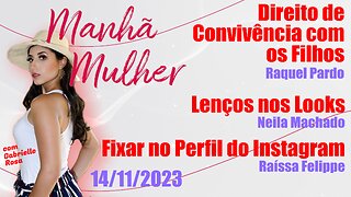 Manhã Mulher - 14/11/2023 - Edição Completa