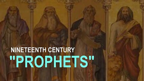 Nineteenth Century "Prophets"