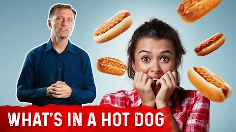 What is in HOT DOGS? Are Hot Dogs Good for You? – Dr.Berg