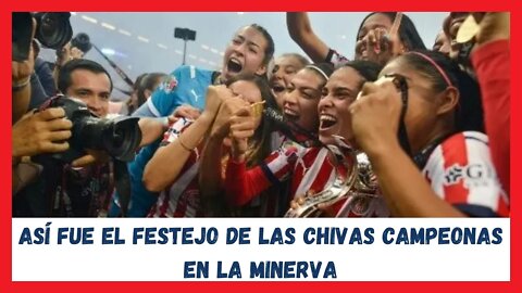 Así fue el festejo de las Chivas campeonas en La Minerva - Chivas Noticias Hoy - Liga MX