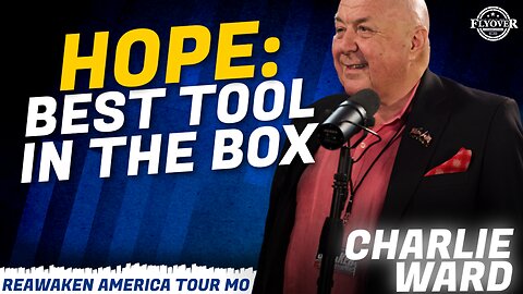 FULL INTERVIEW: The Tool Box Charlie Ward Goes to for Hope | ReAwaken America Tour MO