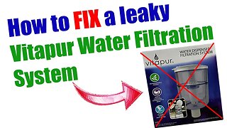 How to fix leaking Vitapur greenway water filtration system, completely random review