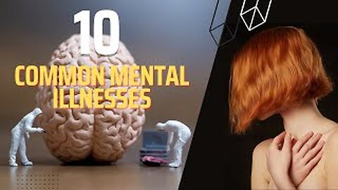 10 Common Mental Illnesses