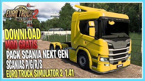 PACK SCANIA NEXT GEN SCANIA P G R S ETS2 1.41 EURO TRUCK SIMULATOR 2 MODS