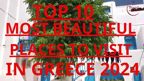 🇬🇷🏖️Top 10 most Beautiful Places to Visit🏊