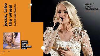 [Music box melodies] - Jesus, take the wheel by Carrie Underwood