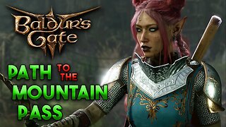 Mountain Pass Path | Baldur's Gate 3 Livestream Gameplay