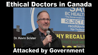 Ethical Doctors in Canada Attacked by Government