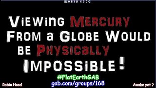4. Viewing Mercury From the Globe Would be Physically Impossible