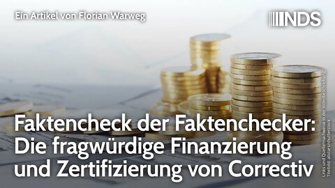 Faktencheck der Faktenchecker: Fragwürdige Finanzierung & Zertifizierung von Correctiv. F.Warweg NDS