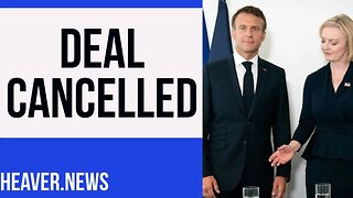 Deal CANCELLED After Truss Upsets French