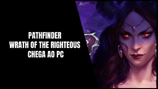 Pathfinder Wrath of the Righteous PC (Já Disponível)