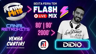 FLASHMIX COM DJ DIDIO - FLASHBACK, HOUSEMUSIC, NOVIDADES! CRH