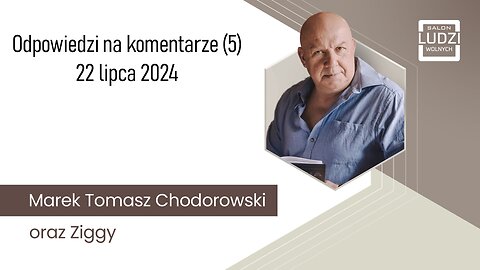 Odpowiedzi na komentarze – część 5 – 22 lipca 2024