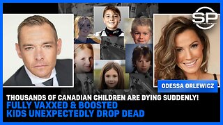 THOUSANDS Of Canadian Children Are DYING SUDDENLY! Fully Vaxxed & BOOSTED Kids Unexpectedly DROP DEAD