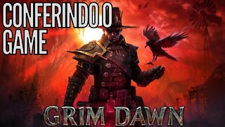 GRIM DAWN - Conferindo o Game