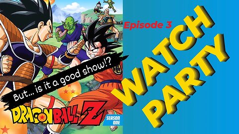 Dragon Ball Z Ep. 003 | Watch Party