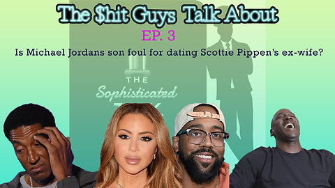 The $hit Guys Talk About - Ep. 3